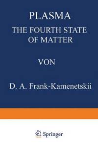 Plasma: The Fourth State of Matter