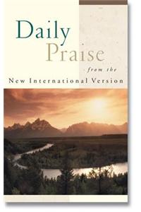 Daily Praise: From the New International Version