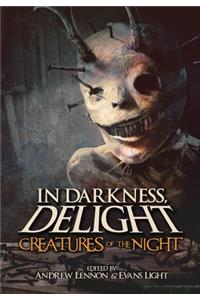 In Darkness, Delight: Creatures of the Night