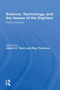 Science, Technology, And The Issues Of The Eighties