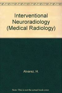 Interventional Neuroradiology (Medical Radiology)