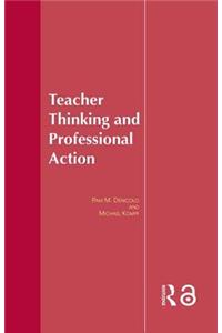 Teacher Thinking & Professional Action