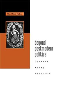 Beyond Postmodern Politics