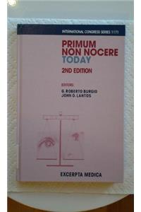 Primum Non Nocere Today: Second Edition, ICS 1171 (International Congress)