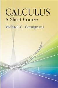 Calculus: A Short Course