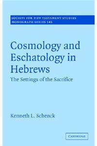 Cosmology and Eschatology in Hebrews