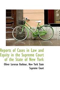 Reports of Cases in Law and Equity in the Supreme Court of the State of New York