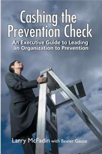 Cashing the Prevention Check