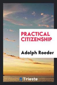 Practical Citizenship