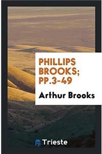 Phillips Brooks; pp.3-49