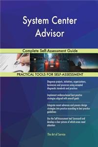 System Center Advisor Complete Self-Assessment Guide