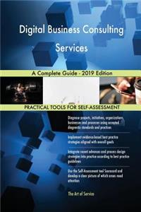Digital Business Consulting Services A Complete Guide - 2019 Edition