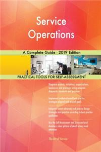 Service Operations A Complete Guide - 2019 Edition