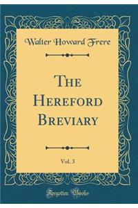 The Hereford Breviary, Vol. 3 (Classic Reprint)