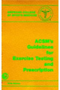 ACSM's Guidelines for Exercise Testing and Prescription