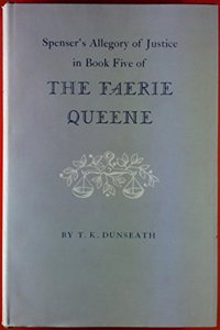 Spenser's Allegory of Justice in Book Five of the Fairie Queen