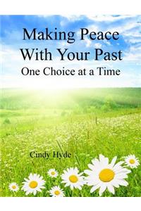 Making Peace With Your Past