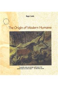 Origins of Modern Humans, The