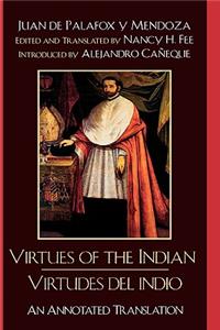 Virtues of the Indian/Virtudes del Indio: An Annotated Translation