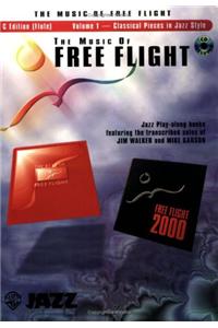 The Music of Free Flight (Classical Pieces in Jazz Style), Vol 1: Book & CD [With CD]