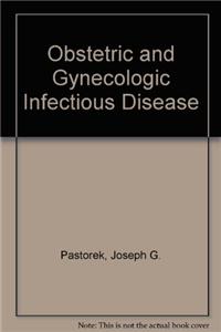 Obstetric and Gynecologic Infectious Disease