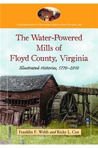 The Water-Powered Mills of Floyd County, Virginia