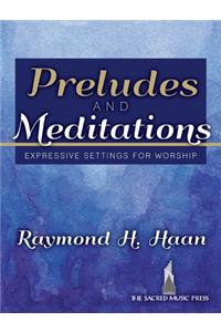 Preludes and Meditations