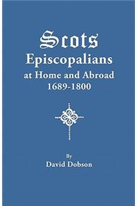Scots Episcopalians at Home and Abroad, 1689-1800