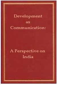 DEVELOPMENT AS COMMUNICATION