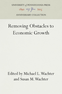 Removing Obstacles to Economic Growth