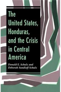 The United States, Honduras, And The Crisis In Central America