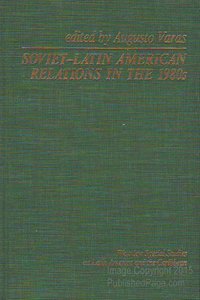 Soviet-Latin American Relations in the 1980s