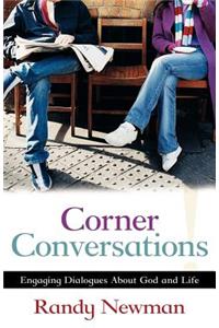 Corner Conversations – Engaging Dialogues About God and Life