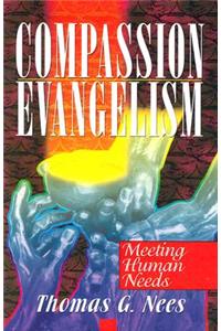 Compassion Evangelism: Meeting Human Needs