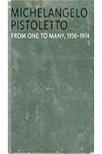 Michelangelo Pistoletto: From One to Many, 1956-1974