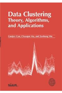 Data Clustering: Theory, Algorithms, and Applications