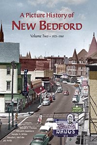 A Picture History of New Bedford 1925-1980