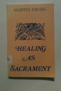 Healing as Sacrament