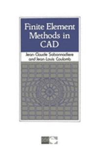 Finite Element Methods in Computer Aided Design