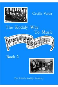 Kodaly Way to Music - Book 2