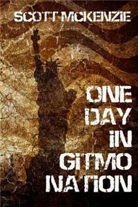 One Day in Gitmo Nation (a No Agenda Novel)
