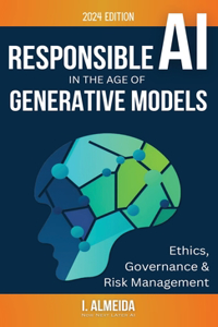 Responsible AI in the Age of Generative Models