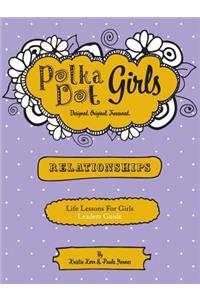 Polka Dot Girls Relationships Leaders Guide