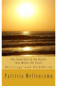 Sand Grit in the Oyster that Makes the Pearl