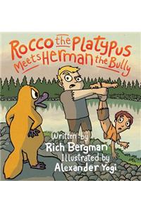 Rocco the Platypus Meets Herman the Bully
