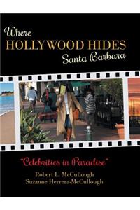 Where Hollywood Hides - Santa Barbara