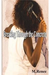 Breaking Through the Concrete