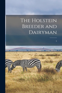 Holstein Breeder and Dairyman; 5