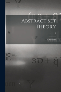 Abstract Set Theory; 8