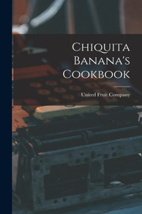Chiquita Banana's Cookbook